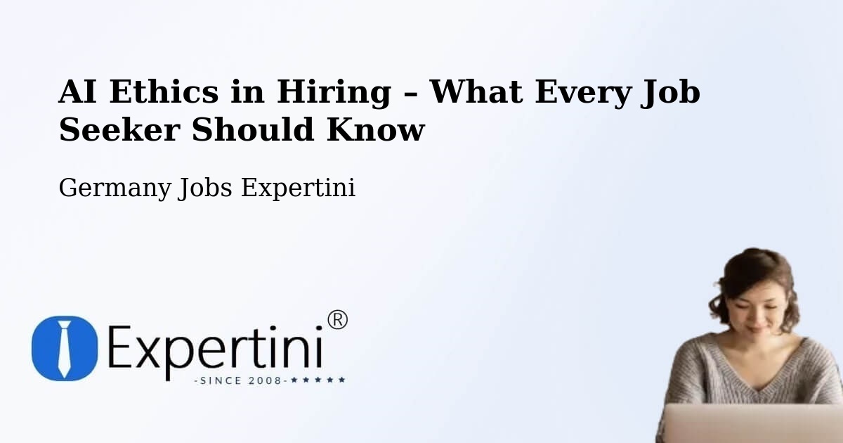 AI Ethics in Recruitment & Hiring – Dülmen - Dülmen, Germany Jobs Expertini
