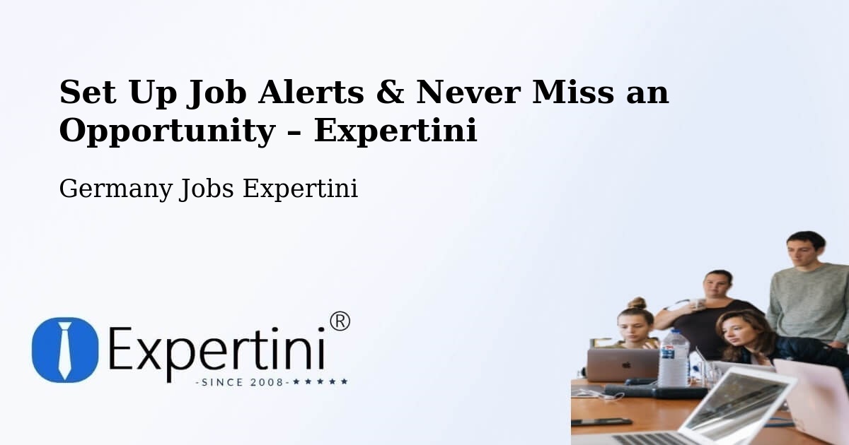Job Alerts Guide – Get Notified About New Jobs in Dülmen - Dülmen, Germany Jobs Expertini